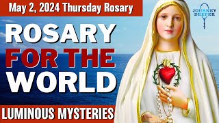 Thursday Healing Rosary for the World May 2, 2024 Luminous Mysteries of the Rosary