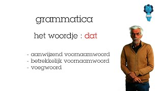 grammatica niveau:A1/A2/B1:het woordje dat