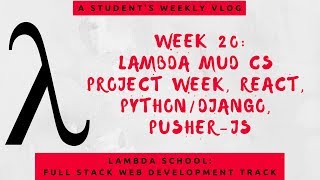 Lambda School Week 20: LambdaMUD | Full Stack Web Development Academy