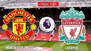 🔴 [Trực Tiếp] Manchester United vs Liverpool premier league 2020/2021||Pes17