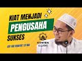 Kiat Menjadi Pengusaha Sukses | Abdurrahman bin Auf | Ust  Adi Hidayat, Lc, MA