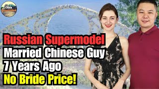 7 Years Ago, Russian Supermodel Married Chinese Guy without Bride Price: How’s She Living Now?