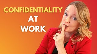 Confidentiality in the Workplace