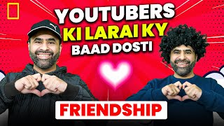 YouTubers Ke Larai K Baad Dosti