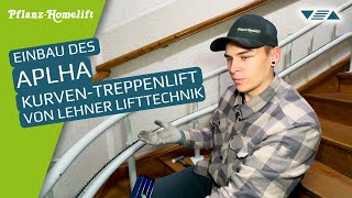 Alpha - Treppenlift Einbau ▽△ der Kurven-Treppenlift von Lehner Lifttechnik