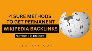 How To Get Permanent Wikipedia Backlinks For Your Site | 4 Quality Methods
