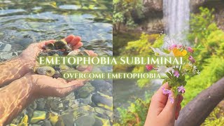 I have overcome ꩜ | emetophobia subliminal