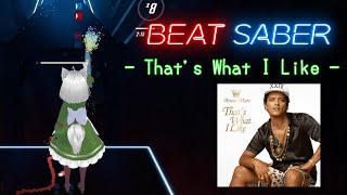 [BeatSaber/FullTracking] Bruno Mars - That's What I Like (Alan Walker Remix)