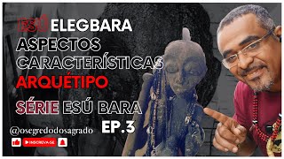 Arquétipos e caminhos de Esú Elegbara  | Série Esú Bara EP3 #exu #esú #esuelegbara