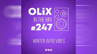 Winter Afro Vibes (OLiX in the Mix #247)