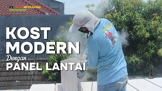 Kost Modern dengan Panel Lantai: Solusi Tepat untuk Bangunan Kokoh, Tahan Lama dan Cepat!