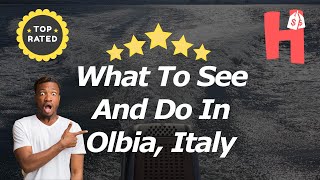 What To See And Do In Olbia, Italy