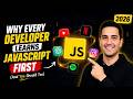 Why Every Developer Learns JavaScript First (And You Should Too) | 2026