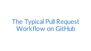 Git and GitHub - The Typical Pull Request Workflow on GitHub #45