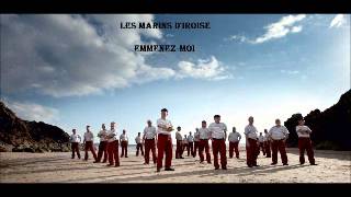 Emmenez-moi - LES MARINS  d'Iroise