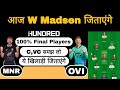 MNR vs OVI The Hundred match dream11 team of today match | MNR vs OVI dream11 team