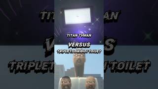 titan tvman vs triplets skibidi toilet #skibiditoilet #shorts #1v1 #edit#1v1@DaFuqBoom#video#viral