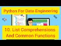 Python For Data Engineering 10 : Python Common  Functions  and list comprehensions