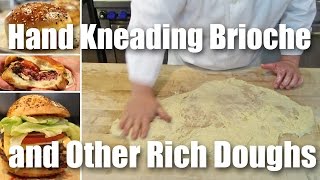 How To Hand Knead Brioche & Other Rich Doughs