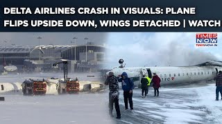 Delta Airlines Crash: Watch Dramatic Visuals As Plane Lands Upside Down In Canada | 80 Escape Death