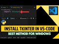 How to Install Tkinter in Visual Studio Code - (Windows 10/11)