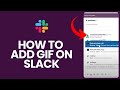 How to Add GIF on Slack in 2024?