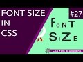 CSS Tutorial For Beginners 27 - Font Size