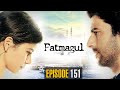 Fatmagul | Episode 151 | Turkish Drama | Urdu Dubbing | Dramas Central | RH1N