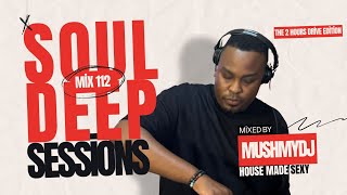 Soul Deep Sessions 112 mixed by Mush