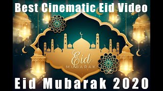 Eid Mubarak 2020 | Cinematic Video Around the World | Happy Eid Mubarak To All | Status *