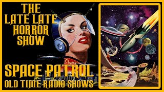 SPACE PATROL RETRO SCIFI OLD TIME RADIO SHOWS ALL NIGHT