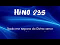 hino 235 ccb um amor imenso hinÁrio 5 com letras