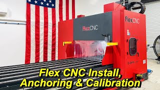 Installing the Flex CNC Long Bed Vertical Machining Center