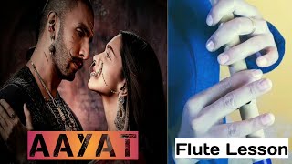 Aayat Flute Lesson/ Arigit Singh / Baji Rao Mastani