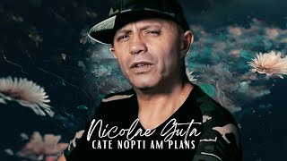 Nicolae Guta - Cate nopti am plans [Videoclip]