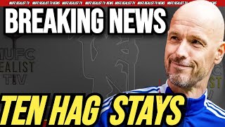 Breaking News: TEN HAG STAYS at Manchester United: Ornstein Reports