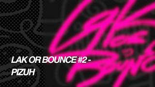 MIXSET | DJ PIZUH - LAK OR BOUNCE #2 | EDM, HOUSE LAK, BOUNCE [2024]
