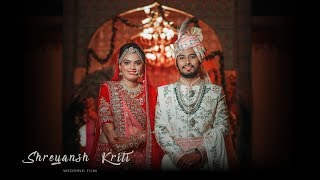 Shreyansh & Kriti // The Wedding film // F nineteen photography