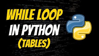 Mathematic Table using while loop in python | Python course