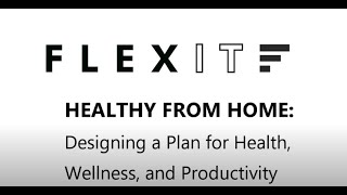 Healthy From Home: Designing a Plan for Health, Wellness, and Productivity