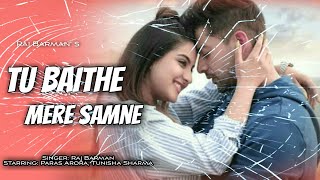 Tu Baithe Mere Samne : Raj Barman | Latest Hindi Song 2022 | BassBoosted Remix | [DJ SARB]