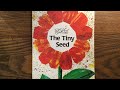 The Tiny Seed, by Eric Carle