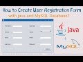 How to Create User Registration Form in java using MySQL Database? [With Source Code]
