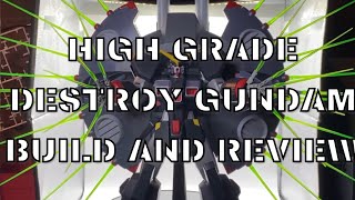 DESTROY GUNDAM IS HERE! (F/S/G FULL BUILD AND REVIEW)