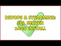 DevOps & SysAdmins: Sql Server 2008 Install (3 Solutions!!)