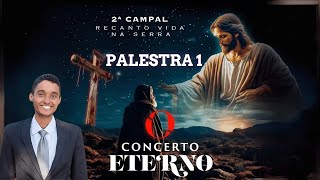 O Concerto Eterno - Importância, História e o Testemunho de Jesus | Ivan Lopes| 2ª Campal