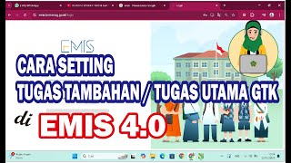 CARA SETTING TUGAS UTAMA/TAMBAHAN GURU/GTK PADA EMIS 4.0