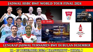 JADWAL LENGKAP TURNAMEN BWF BULAN DESEMBER 2024 | TOTAL HADIAH $ 2,5 JUTA| BWF WORLD TOUR FINAL 2024