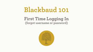 Blackbaud 101: First Time Logging In (Forgot Username or Password)