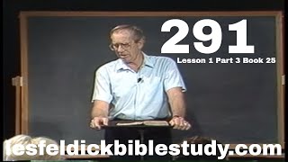 291 - Les Feldick Bible Study Lesson 1 - Part 3 - Book 25 - Romans 11:1